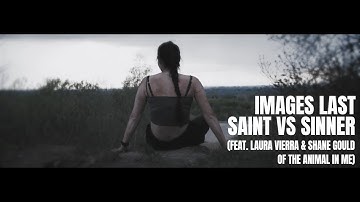 Images Last - Saint Vs Sinner (feat. Laura Vierra & Shane Gould) Official Music Video