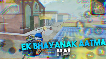 Ek Bhayanak Aatma // Pubg montage // SAMSUNG A3,A5,A6,A7,J2,J5,J7,S5,S6,S7,S9,A10,A20,A30,A50,A70