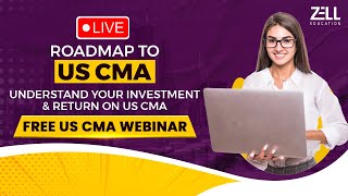 🔴Roadmap to US CMA | Webinar @ZellEducation #2023
