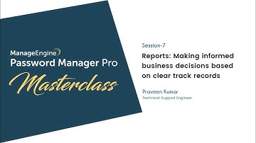 Password Manager Pro Masterclass: Configuring audits and working with reports
