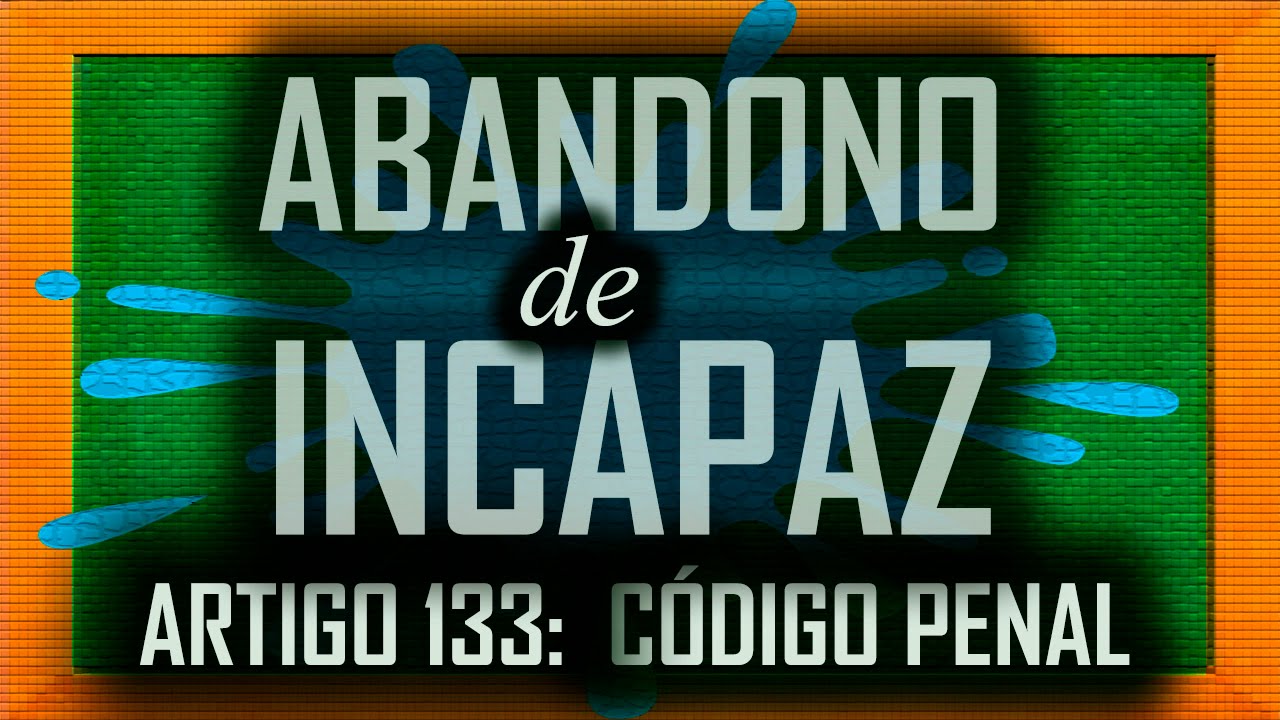 Resultado de imagem para abandono de incapaz