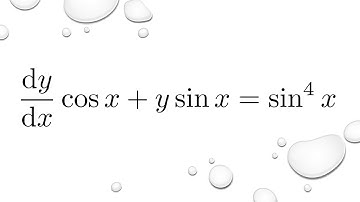 Trigonometric ODE: dy/dx cosx + y sinx =  sin⁴x