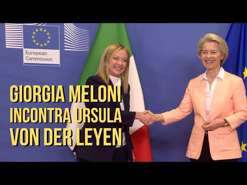 Giorgia Meloni incontra Ursula von der Leyen