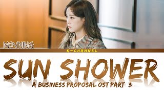 Sun Shower (여우비) - MOVNING (모브닝) | A Business Proposal (사내맞선) OST Part 3 | Lyrics 가사 | Han/Rom/Eng