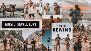 Music Travel Love (2018 Rewind Vlog)