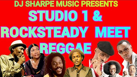 STUDIO 1& ROCKSTEADY MEET REGGAE |Alton Ellis, Ken Boothe, Sugar Minott, Sanchez, Beres Hammond🇯🇲