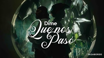 Dime Qué Nos Pasó I Pasabordo I Video Oficial