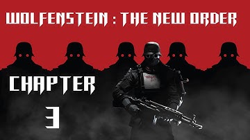 Wolfenstein The New Order (PC) Chapter 3 Full Collectibles,Cutscenes,Walkthrough - Uber Difficulty