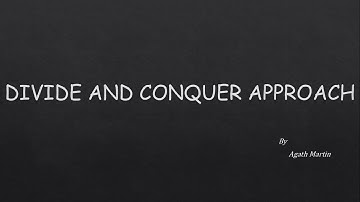 DIVIDE AND CONQUER APPROACH (Eg :- Binary Search)
