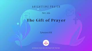 The Gift of Prayer - A Nighttime Prayer