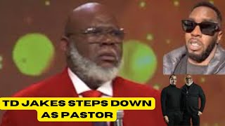 TD Jakes RESPONDS To Diddy's Case: Why He Stepped Down