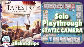 Tapestry: Plans and Ploys - Solo Playthrough (Static Camera)