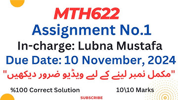 Mth622 Assignment No.1 In-charge Lubna Mustafa Solution fall 2024|mth622 assignment no1|💯✅