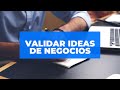 ¿Cómo validar una idea de negocio?