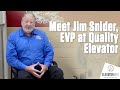 Interview with jim snider evp at quality elevator on advantages of iuec affiliation