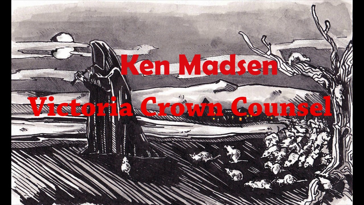 ken-madsen-double-standard-victoria-crown-counsel-prosecutor-youtube