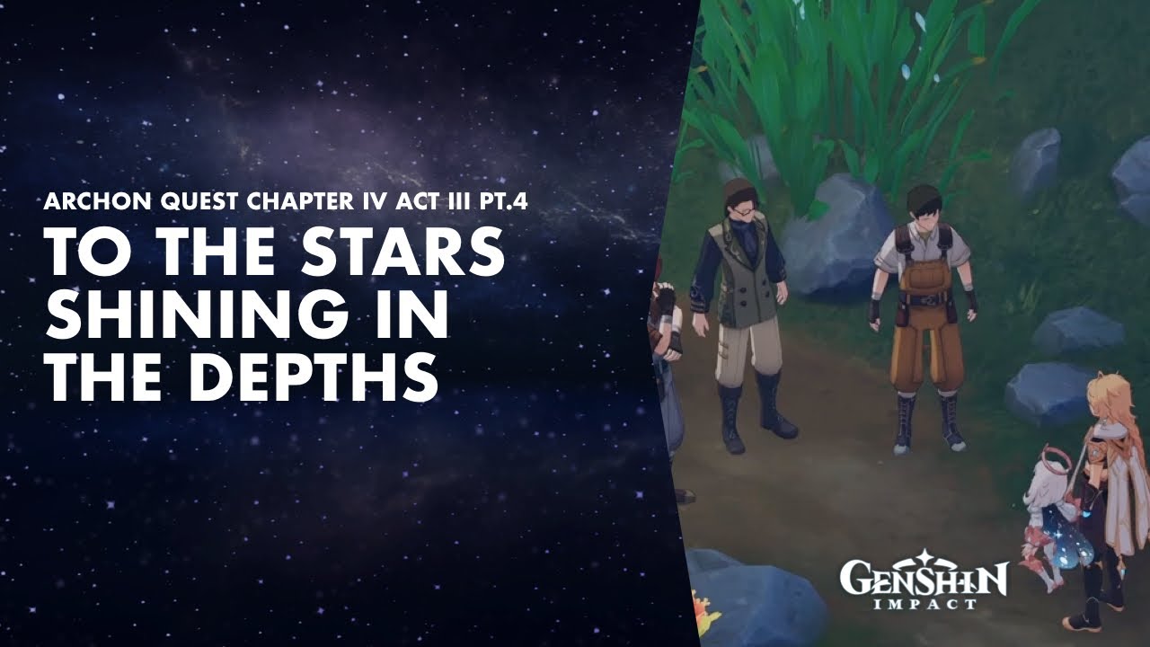 Genshin Impact Archon Quest Chapter IV Act 3 To The Stars Shining In genshin-impact-archon-quest-chapter-iv-act-3-to-the-stars-shining-in