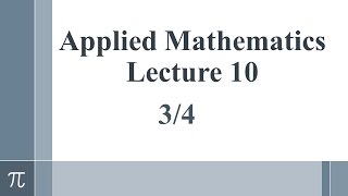 Applied Math Lecture 10 Part 3