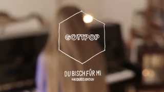 GOTTPOP – Du Bisch Für Mi (Hauskreis Edition) chords