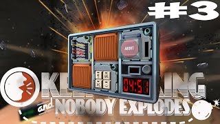 Keep Talking and Nobody Explodes ● ПОМОГИИИ ● #3