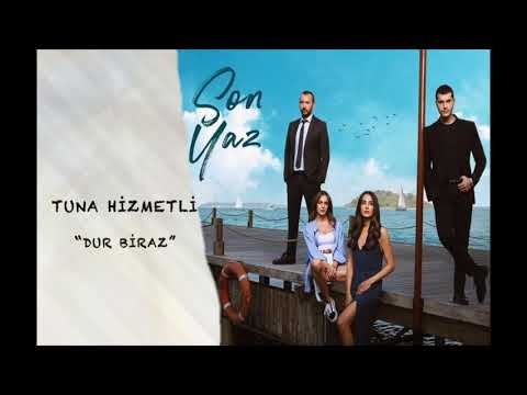 SON YAZ - DUR BIRAZ [Original Audio]