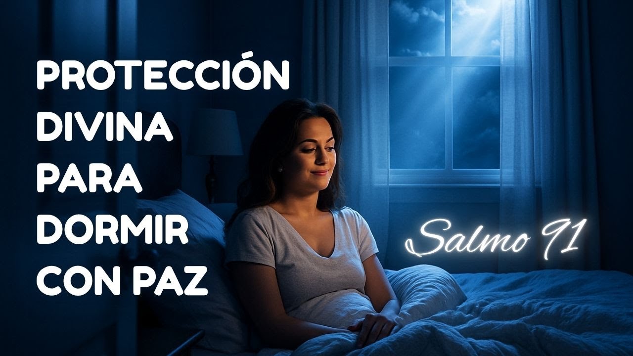 El Video del Salmo 91 - Oración para la Noche - YouTube