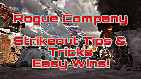 Rogue Company - Strikeout Tips & Tricks - Easy Wins!