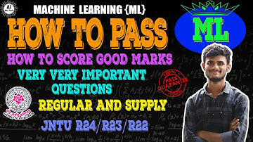ML-Important questions-How to pass-Btech 3rd year-R22-Jntuh
