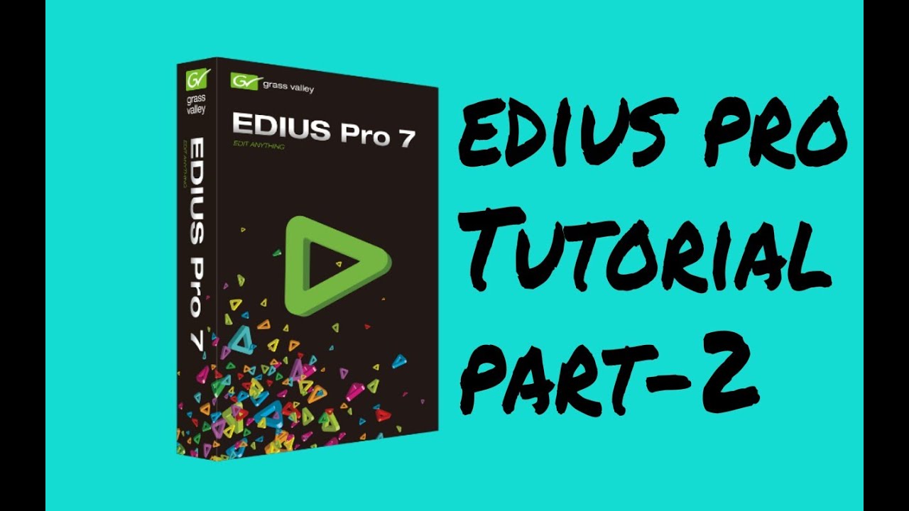 edius 7 pro tutorial