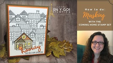 Card Making Technique: Masking with the Coming Home Stamp Set from Stampin