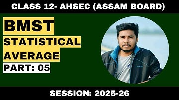 Statistical Average Part 5 | Geometric Mean, Merits, Demerits & Questions | AHSEC Class 12 BMST
