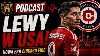 ROBERT LEWANDOWSKI TO CHICAGO FIRE! 🇺🇸⚽ Contract, Salary, and MLS Tactics (Analysis) PODCAST News