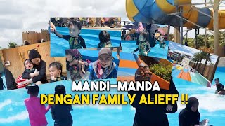 Kulit ayla & ayden burn teruk ??! Mandi manda dgn family alieff !!