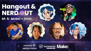 Hangout & Nerdout Ep. 5: Music