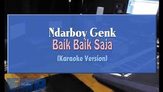 Ndarboy Genk - Baik Baik Saja (KARAOKE TANPA VOCAL)