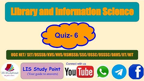 Library and Information Science Quiz - 6 // for UGCNET / DSSSB / NVS / KVS / RSMSSB / SSC /OSSC/OAVS