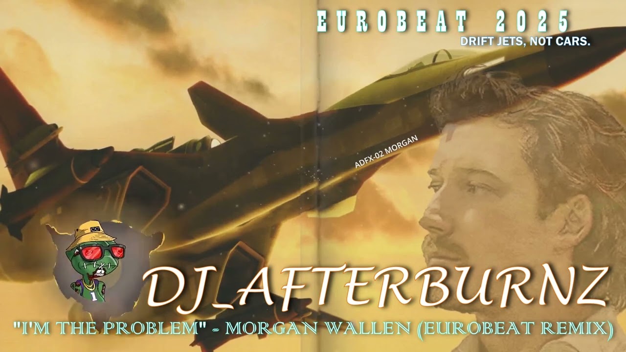 Eurobeat remix of Morgan Wallen's 'I'M THE PROBLEM' (ADFX - 02 MORGAN tribute pt II) [EUROBEAT 2025]