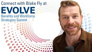 Connect with Blake Fly at EVOLVE