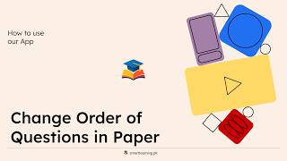 How to Change Order of Questions in Paper