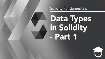 Data Types in Solidity Part 1  | Solidity Fundamentals