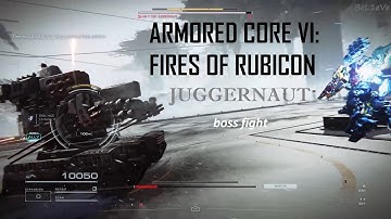 ARMORED CORE VI: FIRES OF RUBICON [PS5] JUGGERNAUT boss fight