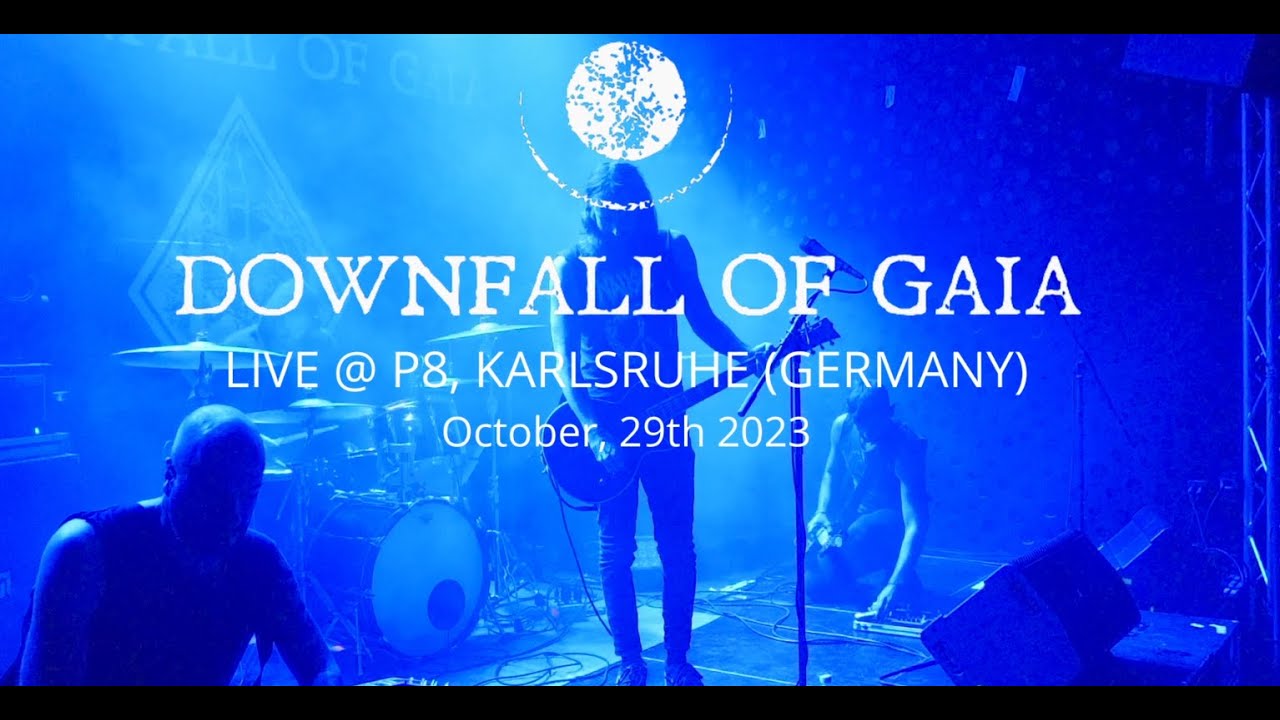 2023-10-29 - Downfall Of Gaia (Live @ P8, Karlsruhe) - YouTube