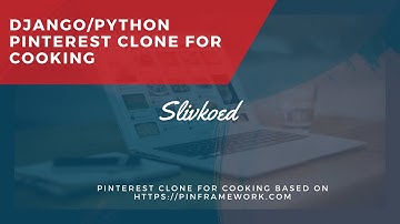 Slivkoed - Django/Python Pinterest clone for cooking based on https://pinframework.com