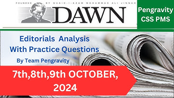 DAWN Editorial ANALYSIS |7th,8th,9th,October 2024|