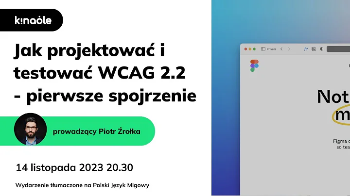 Jak projektować i testować WCAG 2.2 - pierwsze spojrzenie