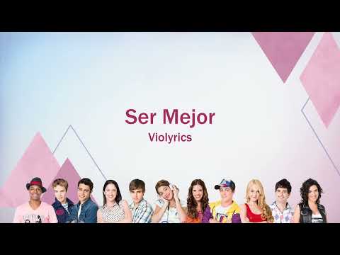 Violetta | Ser Mejor (lyrics)