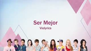 Video thumbnail of "Violetta | Ser Mejor (lyrics)"