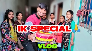 1k subscribers complete 🙏 special vlog ||