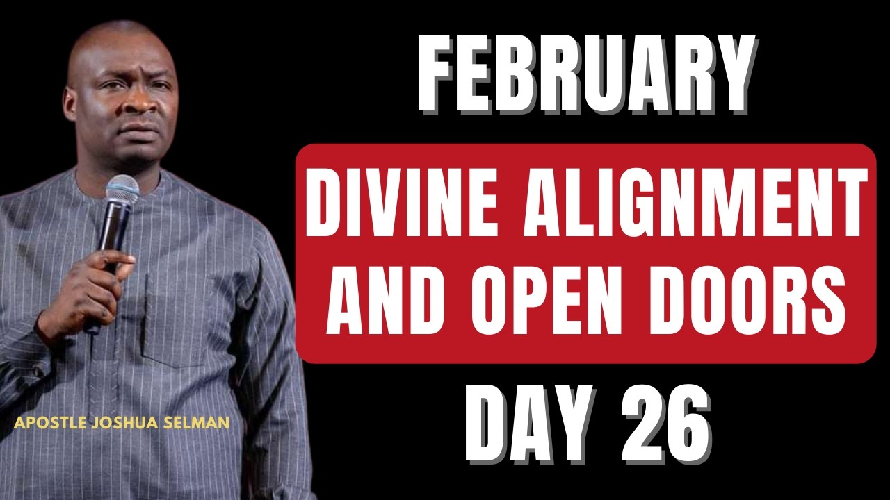 DAY 26: START YOUR MORNING WITH PRAYERS FOR DIVINE ALIGNMENT AND OPEN DOORS || APOSTLE JOSHUA SELMAN