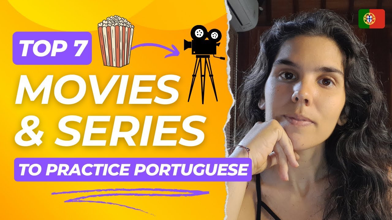 Top 7 Movies and Series to Practice Portuguese | Speak Portuguese 🇵🇹